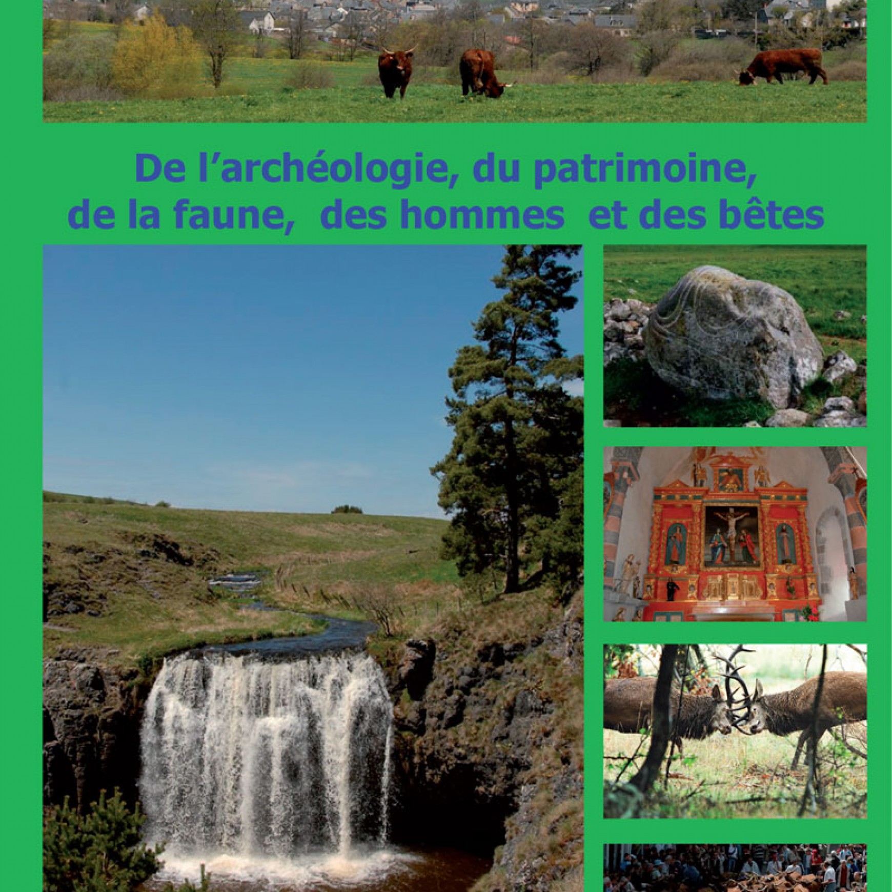 Cahier n°1 : De l’archéologie, du patrimoine, de la faune, des hommes et des bêtes