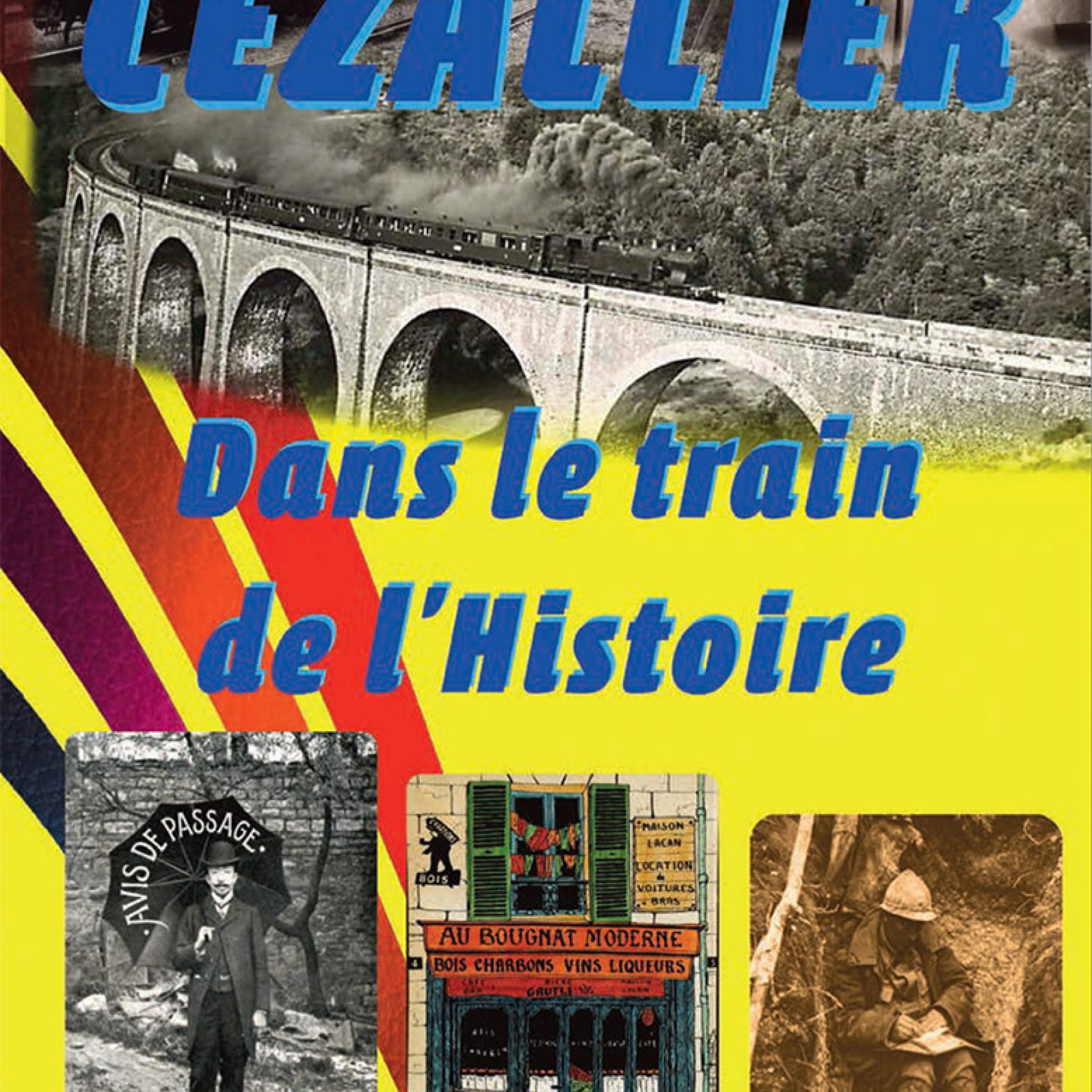 Cahier n° 10 : Dans le train de l’Histoire