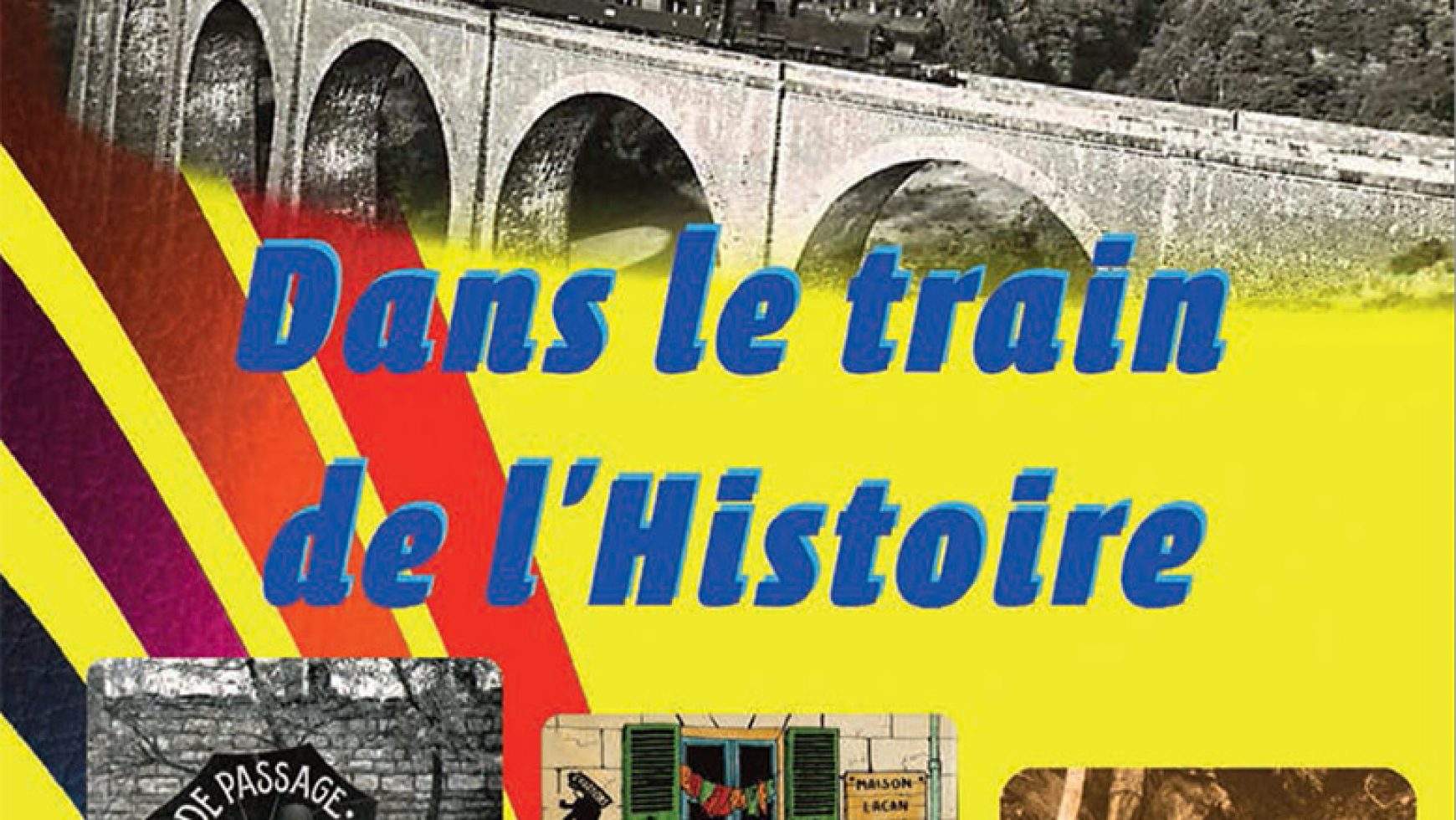 Cahier n° 10 : Dans le train de l’Histoire