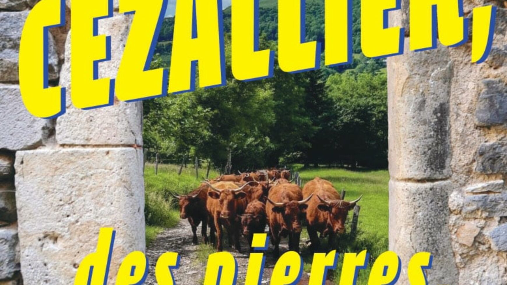 Cahier n°16 : Cézallier, des pierres, des hommes